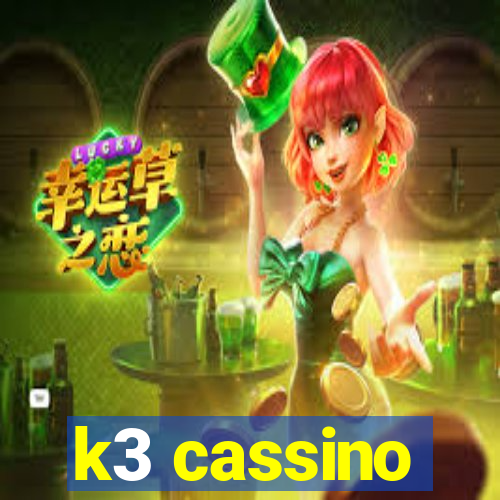 k3 cassino